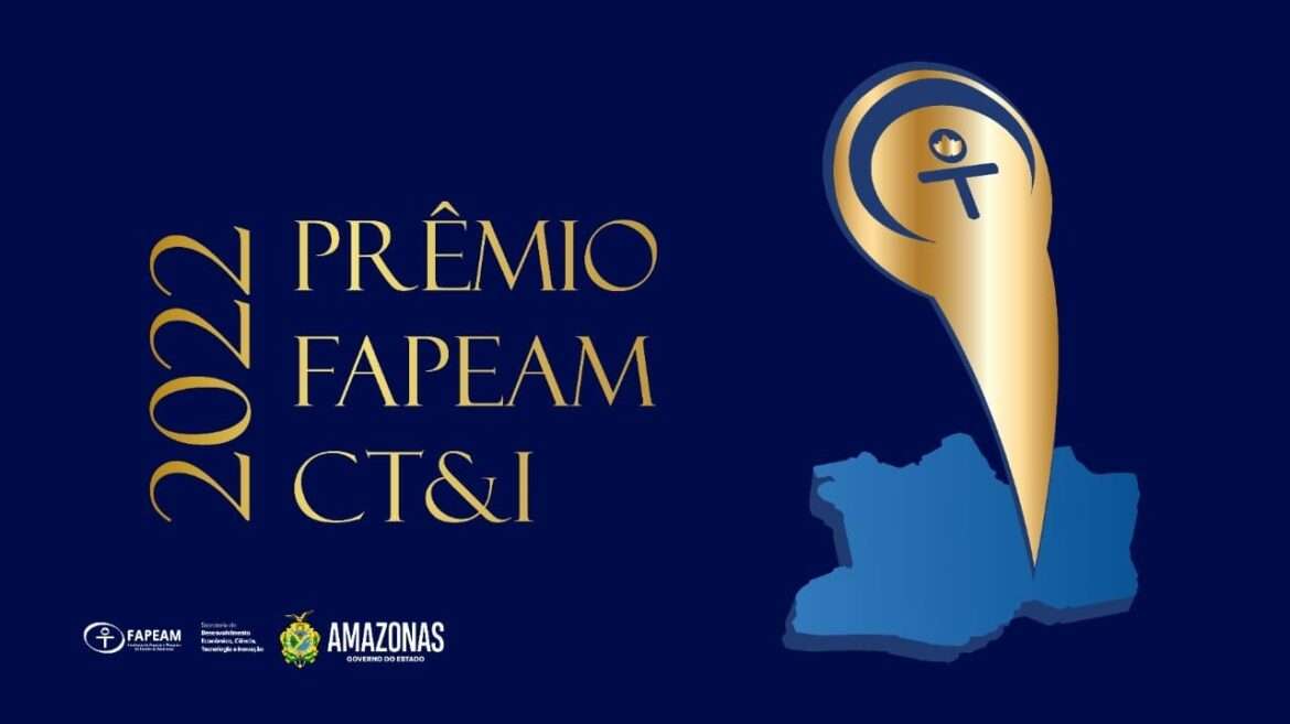 Fapeam anuncia os vencedores do Prêmio Fapeam de CT&I 2022