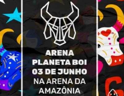 Amazon Best abre venda de ingressos para o Arena Planeta Boi