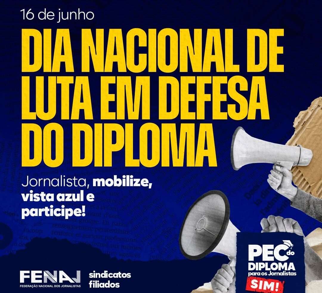 FENAJ convoca categoria para novo Dia Nacional de Luta em Defesa do Diploma na sexta (16)