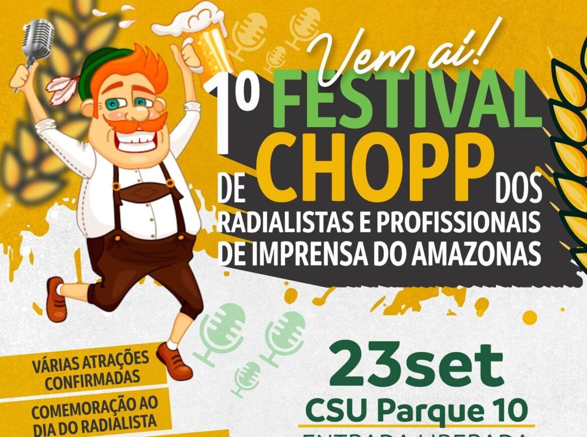 Vem ai o 1º Festival de Chopp dos Radialistas e Profissionais de Imprensa do Amazonas