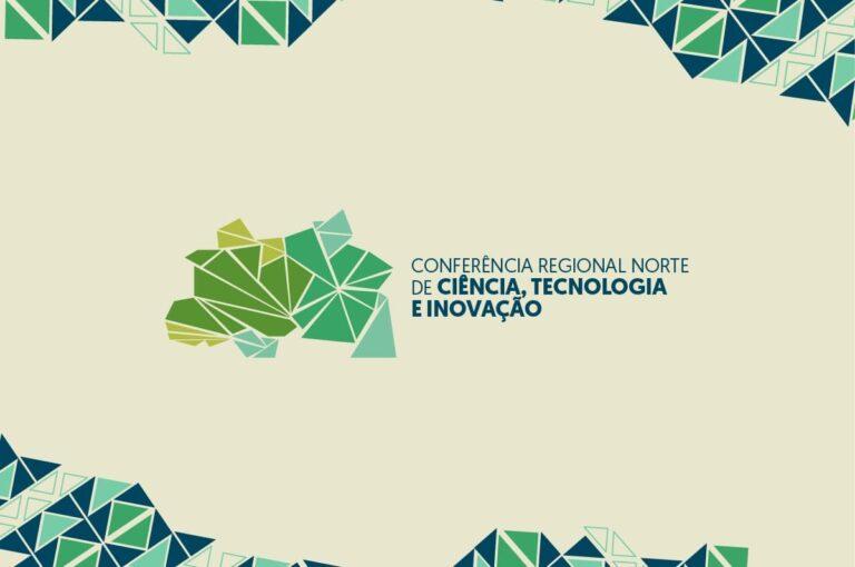 Amazonas sedia a 5ª Conferência Regional Norte de Ciência, Tecnologia e Inovação