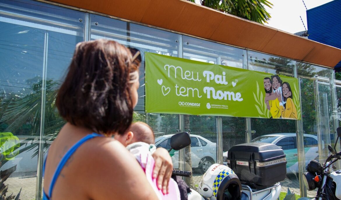 ‘Meu Pai Tem Nome’: Defensoria inicia agendamento para mutirão de reconhecimento de paternidade