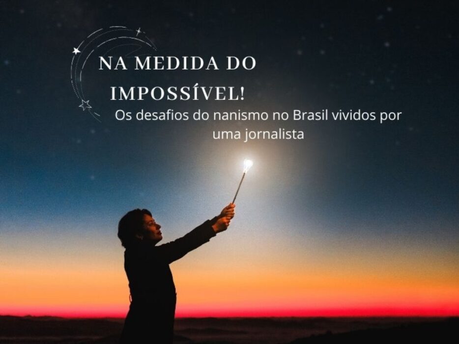 Livro de jornalista expõe desafios do nanismo no Brasil